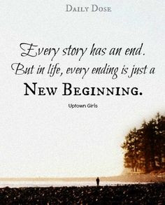 New beginning quote via Daily Dose on Facebook