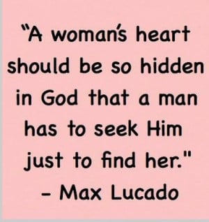 ... be so hidden in God that a man has to seek Him just to find her