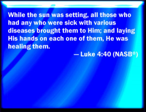 Luke 4:40 NASB Slide / Blank Slide