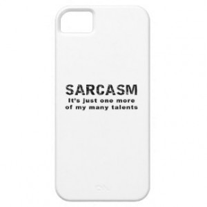 Sarcasm - Funny Sayings and Quotes iPhone 5 Cases