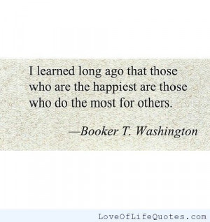 Booker T Washington quote on Happiness - Love of Life Quotes