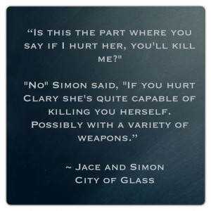 Jace and Simon (City of Glass ~ Mortal Instruments) Quote