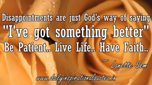 Disappointments are Just God’s way of saying ”I’ve got Something ...