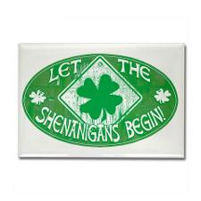 Shenanigans Begin Green Rectangle Magnet for