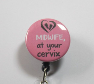 ... Midwife, Midwifery Quotes, Funny Midwife, Id Badge Holders, Nurse'S