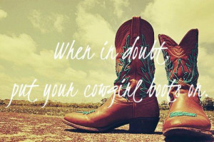 When in doubt put your cowgirl boots on. | My Style