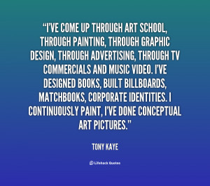 quote-Tony-Kaye-ive-come-up-through-art-school-through-132450_1.png