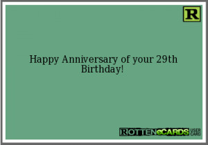 Happy 29th Birthday Funny Happy anniversary of your 29th