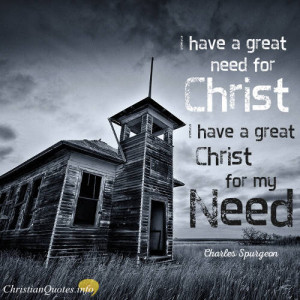 Charles Spurgeon Quote - Charles Spurgeon Quote - Christ Is Bigger ...