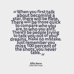 Quotes Picture: when you first talk about becoming a star, there will ...