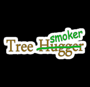 Tree hugger smoker funny college hippy 420 stoner comedy t-shirt for ...