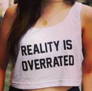 Reality quotes, meaningful, sayings, overrated