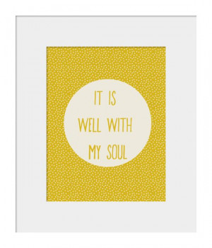 It Is Well With My Soul Quote Inspirational Print by HolaSunshine, $12 ...