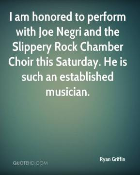 Ryan Griffin - I am honored to perform with Joe Negri and the Slippery ...