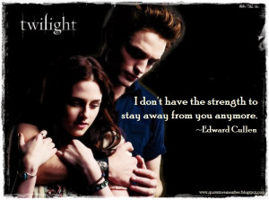 Bella: You're impossibly fast and strong.