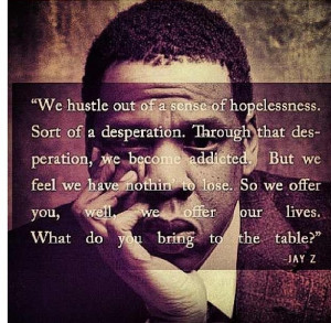 JayZ Quote, love it!! #JAYZ