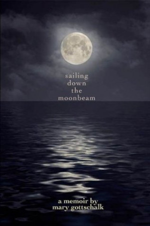 Start by marking “Sailing Down the Moonbeam” as Want to Read: