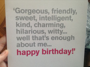 Funny happy birthday quote:)