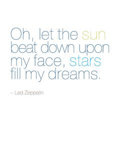 ... down upon my facem stars fill my dreams. #quote #lyrics #ledzeppelin