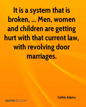 It is a system that is broken, ... Men, women and children are getting ...
