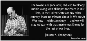 The towers are gone now, reduced to bloody rubble, along with all ...