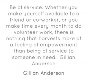 Be of service. Whether you make yourself available to a friend or co ...