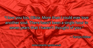 love-you-too-olivia-more-than-i-could-ever-love-another-soul-there ...