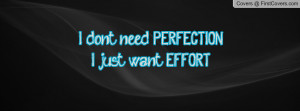dont need PERFECTION.I just want Profile Facebook Covers