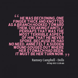 Quotes Picture: he was beckoning one finger thick and knotted as a ...