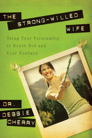 Start by marking “The Strong-Willed Wife: Using Your Personality to ...