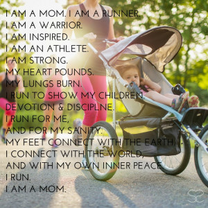 Ready To Run: I Am A Mom. I Am A Runner.