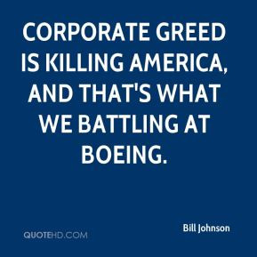 Bill Johnson - Corporate greed is killing America, and that's what we ...