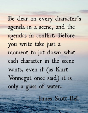 Be clear on every character’s agenda in a scene, and the agendas in ...