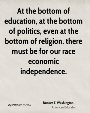 ... bottom of religion, there must be for our race economic independence