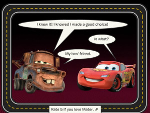 Disney Create Favorite Mater Quote in Cars 1 ScarletMuse