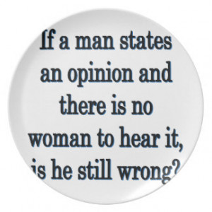 Man's Opinion - Funny Sayings Dinner Plates