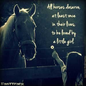 ... once in their lives, to be loved by a little girl. #Quote #Quotes