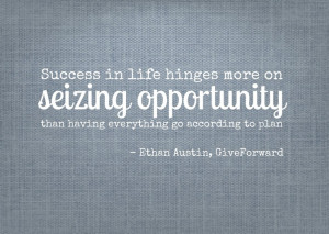 success in life hinges more on seizing opportunity than having ...