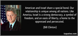... of liberty, a home to the oppressed and persecuted. - Bill Clinton