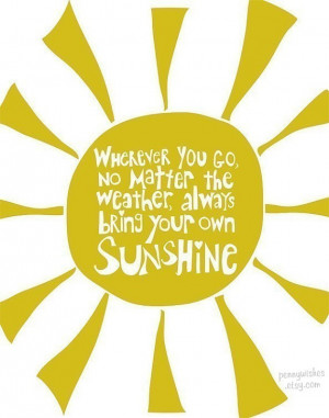 BYO sunshine #quote #life #reminder