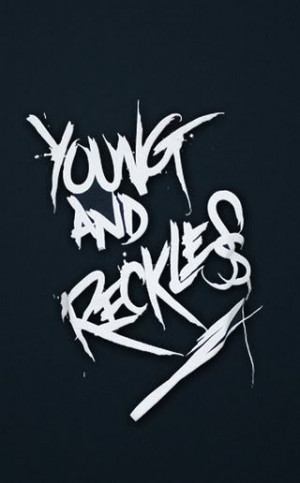 young and reckless picture by JessiieHilll - Photobucket