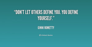 quote-Ginni-Rometty-dont-let-others-define-you-you-define-210575_1.png