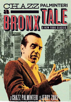 knew Chazz Palminteri was a terrific actor and as A Bronx Tale ...