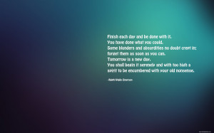 Pic of the Day - Emerson Quote - Finish Each Day