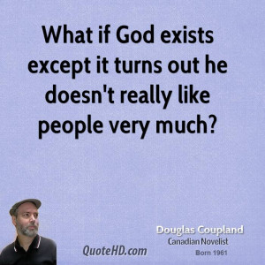 What if God exists except it turns out he doesn't really like people ...