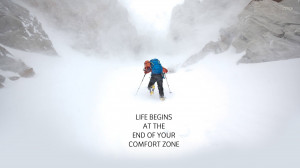 Life begins at the end of your comfort zone wallpaper