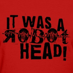 Red It was a Robot Head Women's T-Shirts