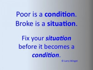 Larry Winget Quote - poor vs. broke
