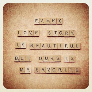 Our Story Is My Favorite - 12 Cutest Instagram Quotes for Inspiration