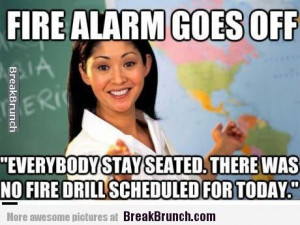 fire-alarm-goes-off-and-stupid-teacher-meme-lol